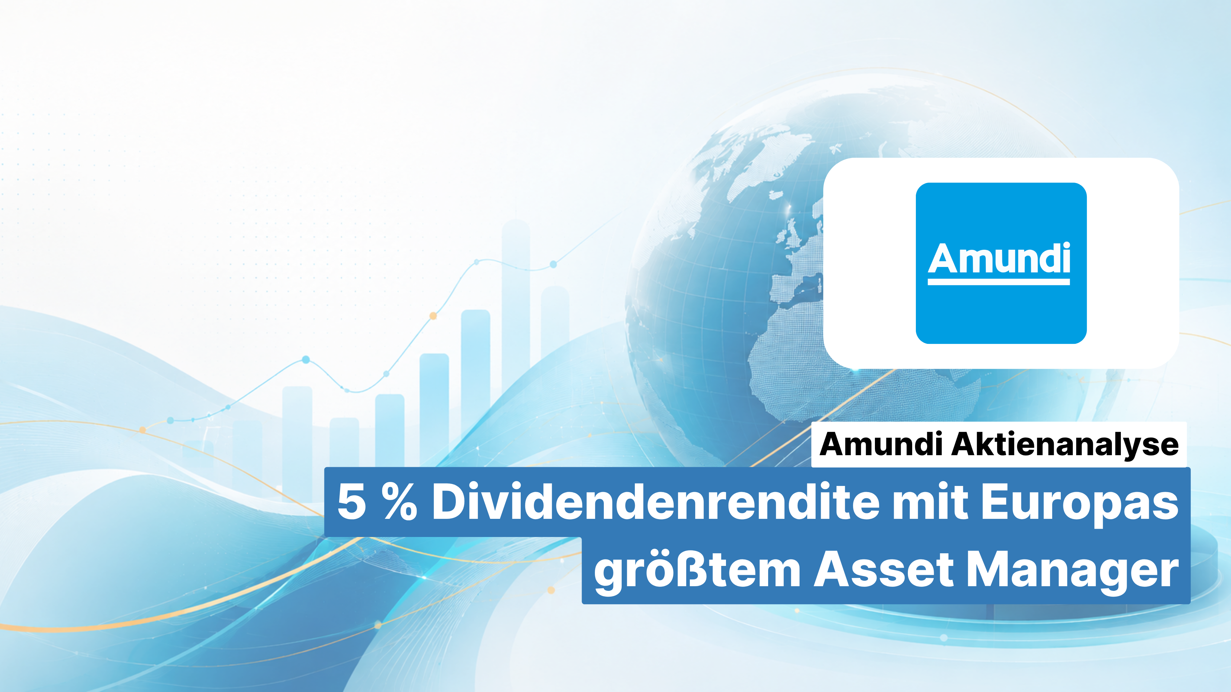 Amundi Aktienanalyse: 5 % Dividendenrendite mit Europas größtem Asset Manager