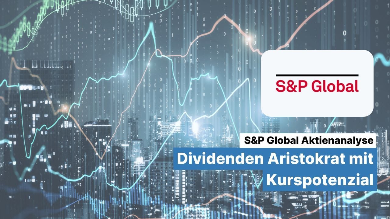 S&P Global Aktienanalyse: Dividenden Aristokrat mit Kurspotenzial
