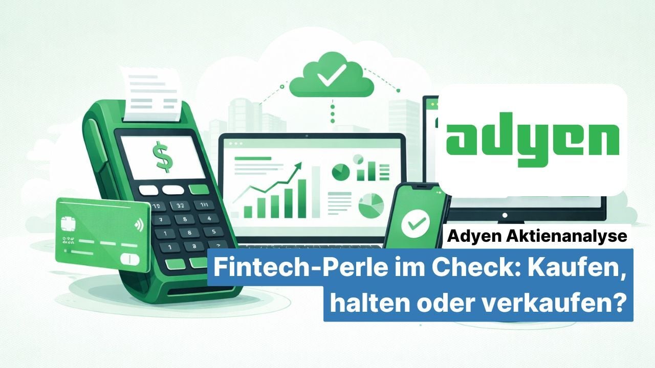 Adyen Aktienanalyse: Fintech-Perle im Check: Kaufen, halten oder verkaufen?