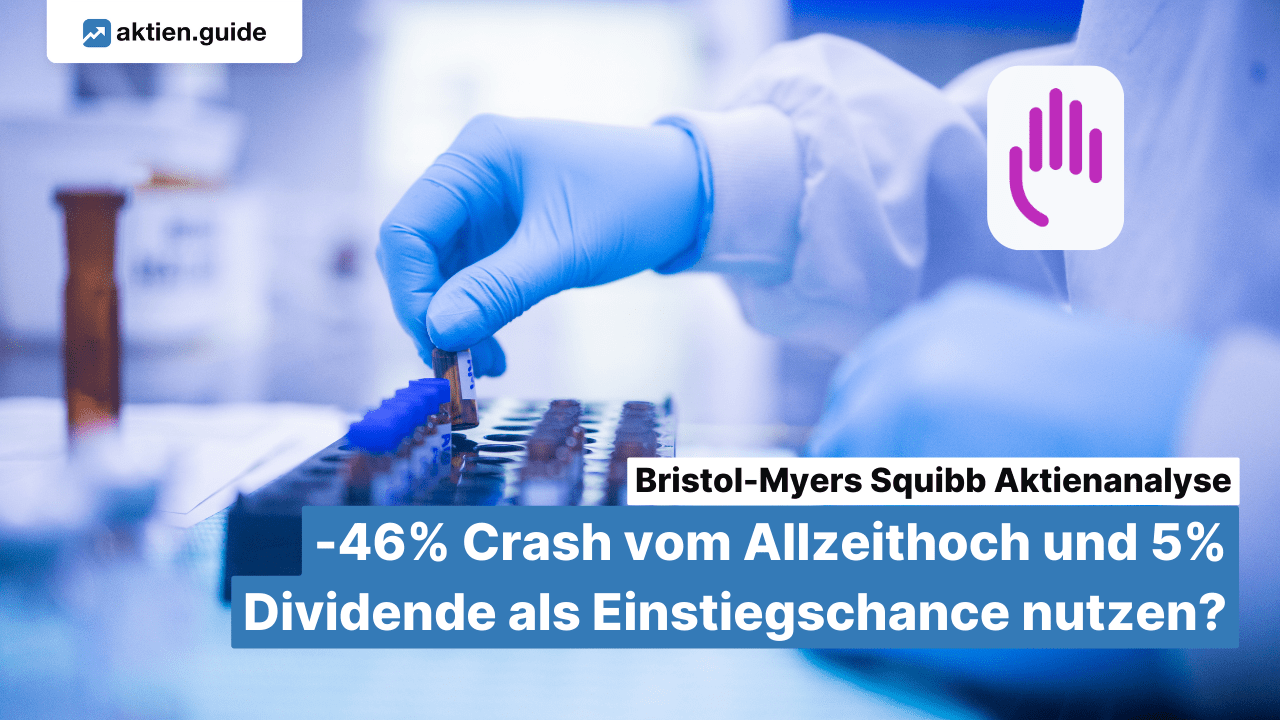 Bristol-Myers Squibb Aktienanalyse: -46% Crash vom Allzeithoch und 5 % Dividende als Einstiegschance nutzen?