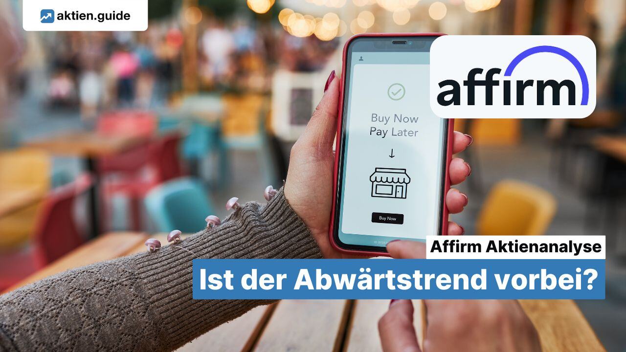 Affirm Aktienanalyse: Ist der Abwärtstrend vorbei?