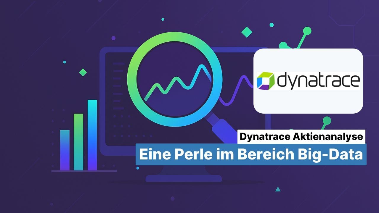 Dynatrace Aktienanalyse: Eine Perle im Bereich Big-Data