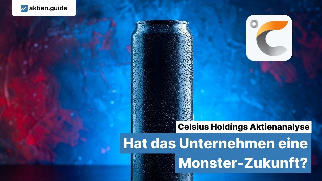 Celsius Holdings Aktienanalyse: Hat das Unternehmen eine Monster-Zukunft?