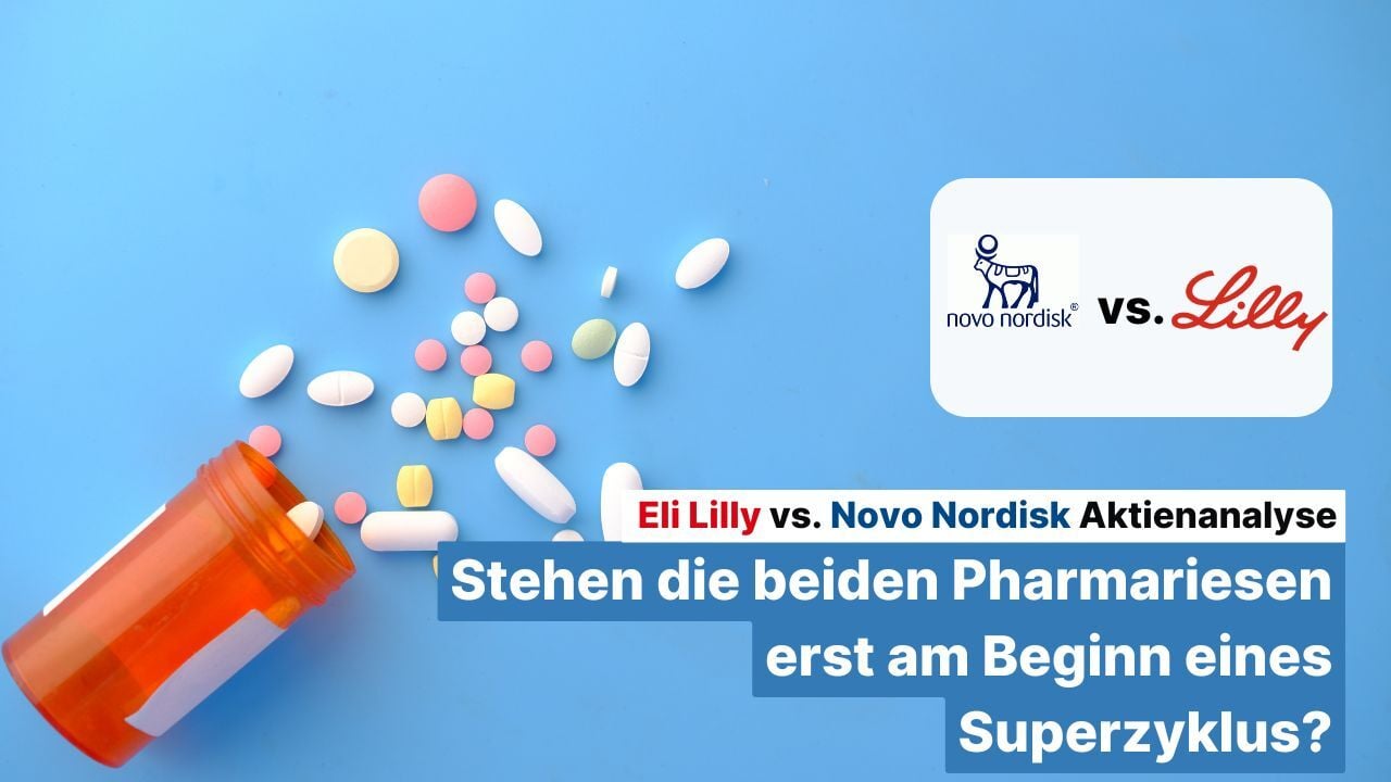 Eli Lilly vs. Novo Nordisk Aktienanalyse: Stehen die beiden Pharmariesen erst am Beginn eines Superzyklus?