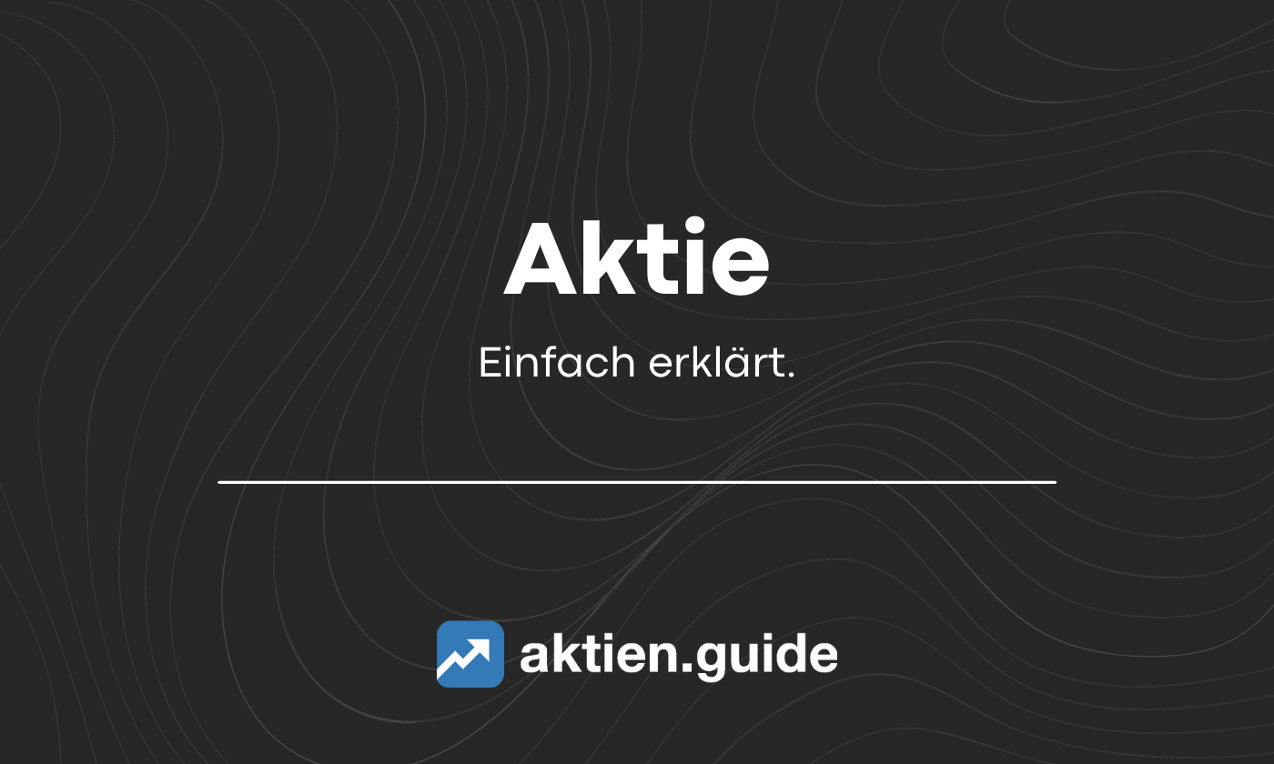 Aktie einfach erklärt