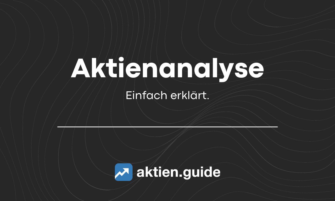 Aktienanalyse einfach erklärt