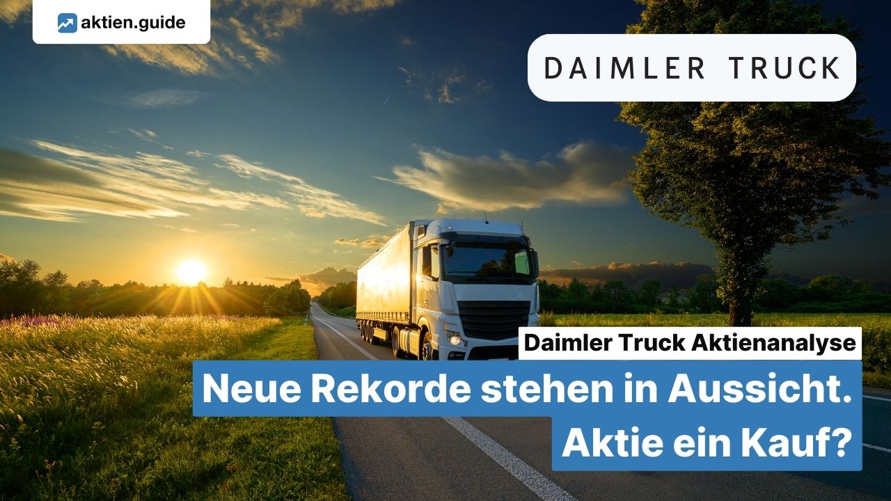 Daimler Truck Aktienanalyse: Neue Rekorde stehen in Aussicht. Aktie ein Kauf?