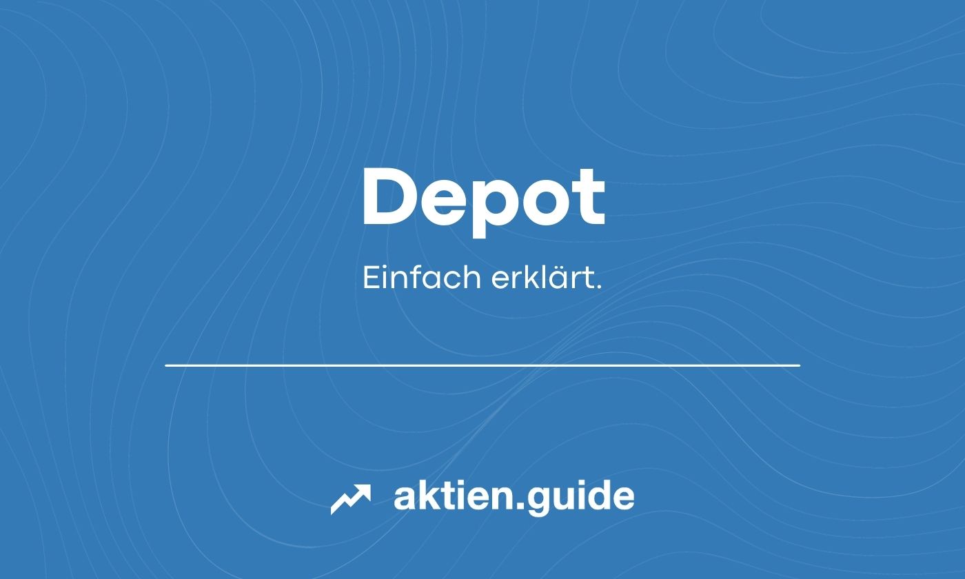 Depot (Aktiendepot) einfach erklärt