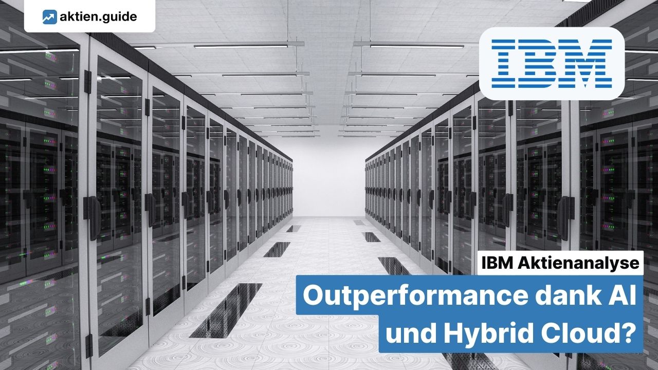 IBM Aktienanalyse: Outperformance dank AI und Hybrid Cloud?