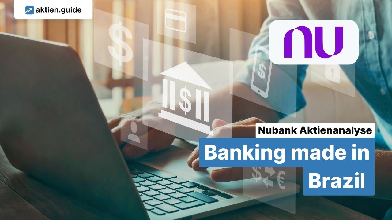 Nubank Aktienanalyse – Banking made in Brazil