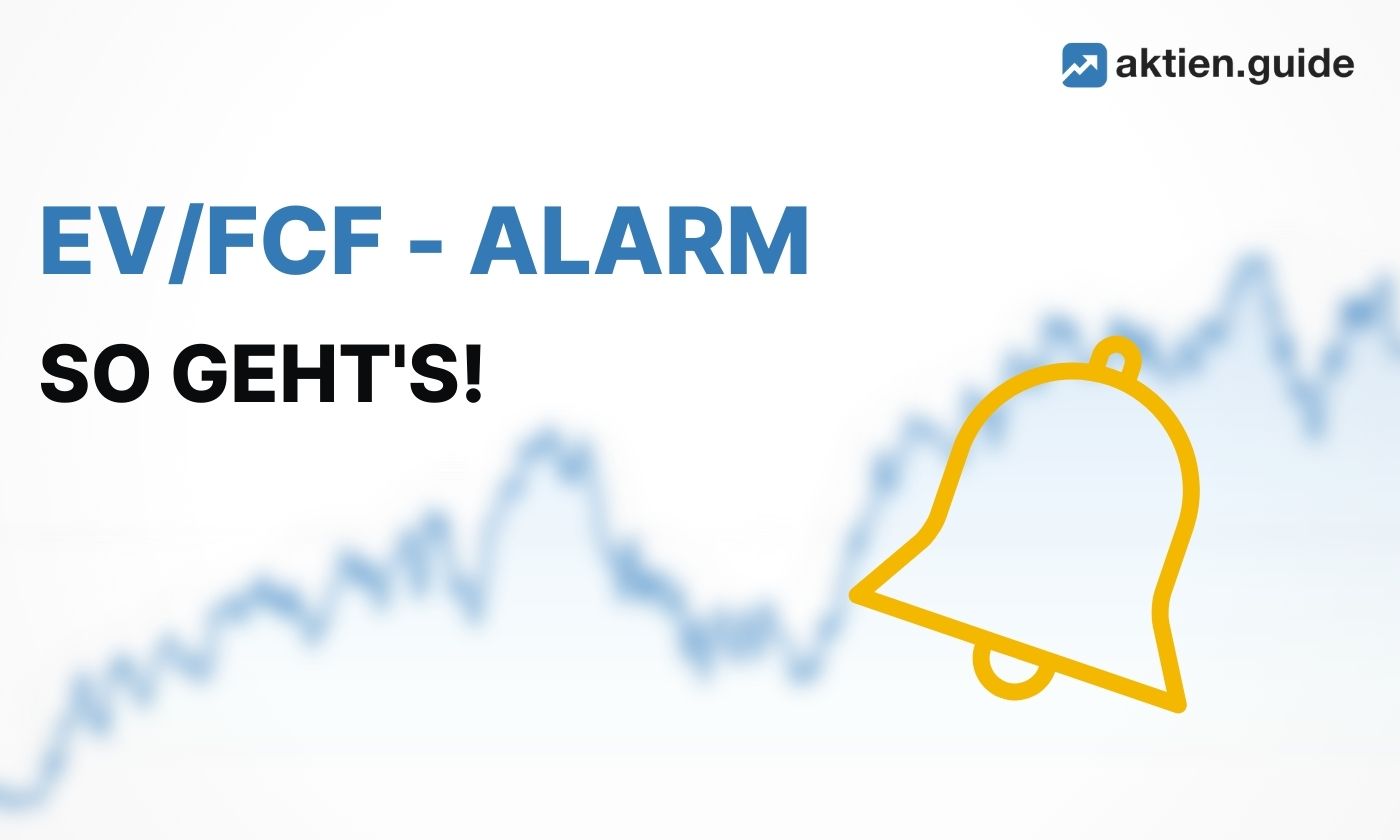 So legst Du einen EV/FCF-Alarm an