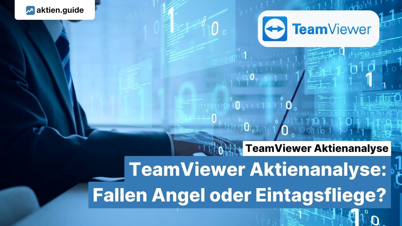 TeamViewer Aktienanalyse: Fallen Angel oder Eintagsfliege?