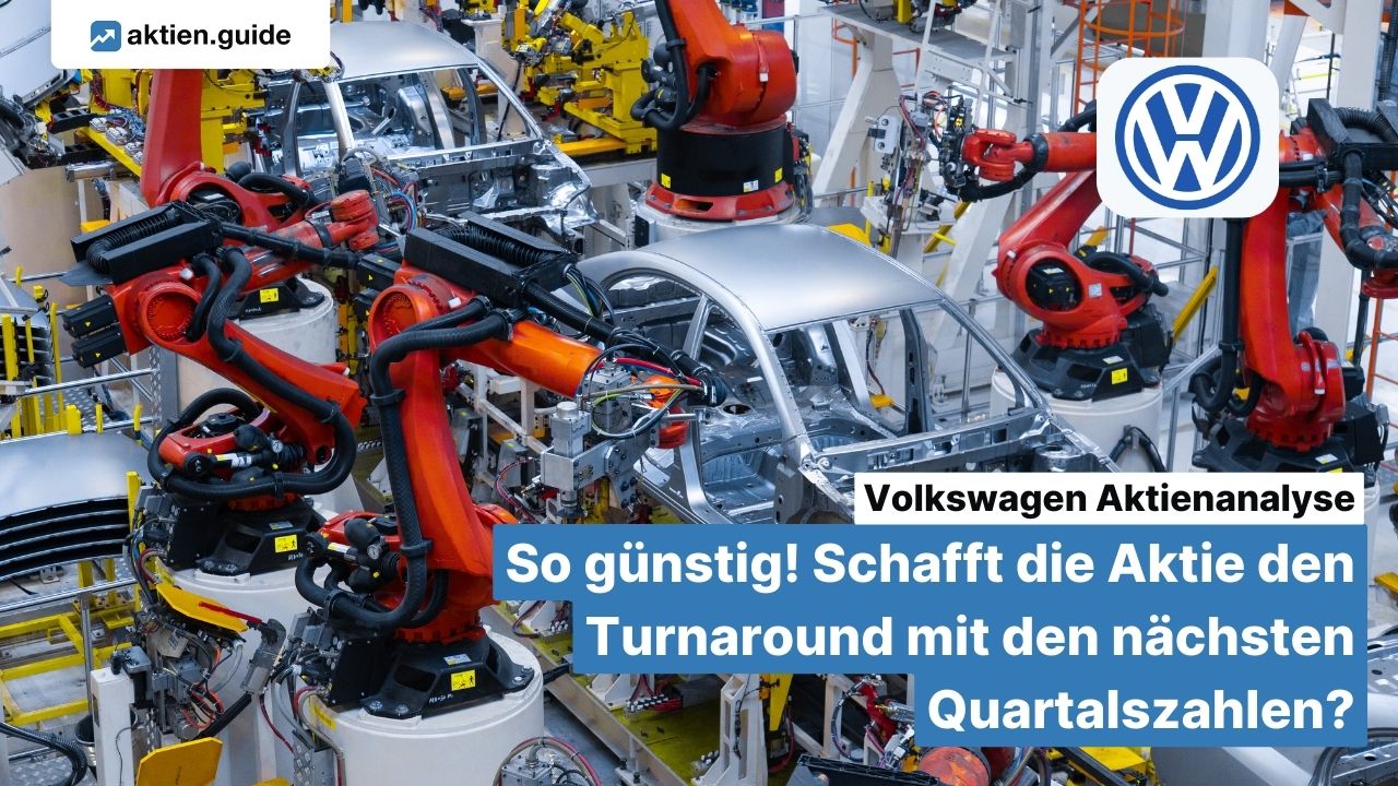 Volkswagen Aktienanalyse: So günstig! Schafft die Aktie den Turnaround mit den nächsten Quartalszahlen?