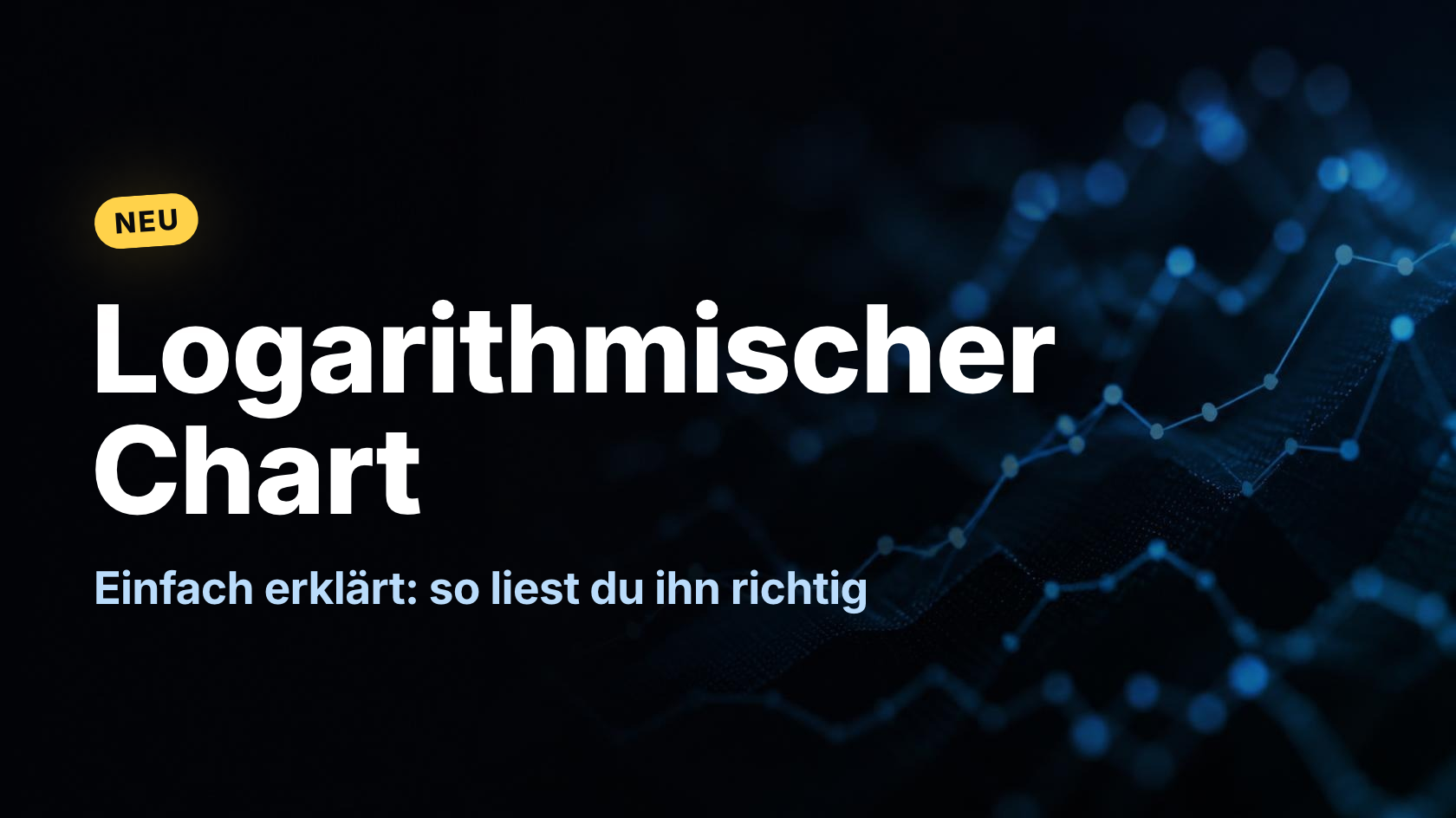 Logarithmischer Chart einfach erklärt: so liest du ihn richtig