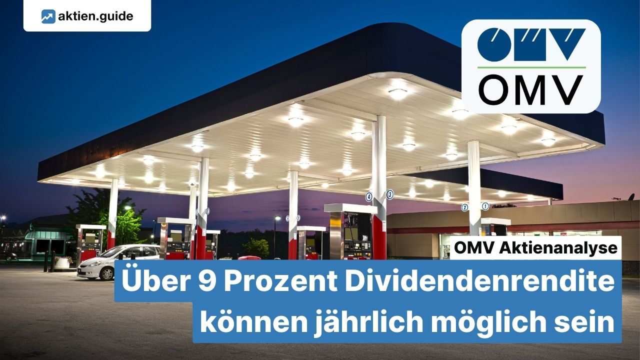 Neu Dividenden OMV Aktienanalyse: Über 9 Prozent Dividendenrendite können jährlich möglich sein