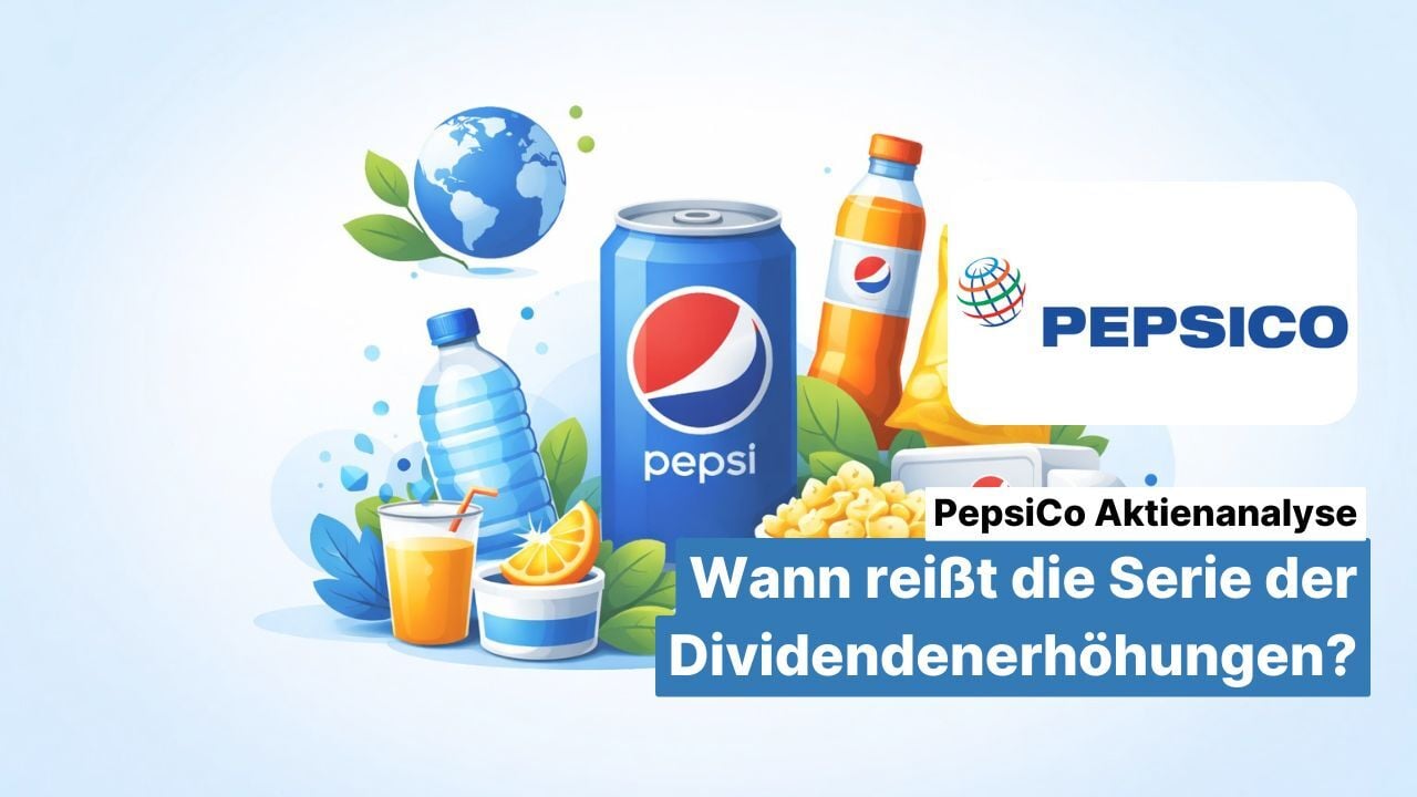 PepsiCo Aktienanalyse - Wann reißt die Serie der Dividendenerhöhungen?