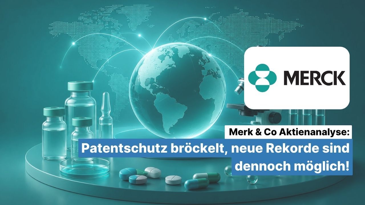 Merck & Co. Aktienanalyse: Patentschutz bröckelt, neue Rekorde sind dennoch möglich!