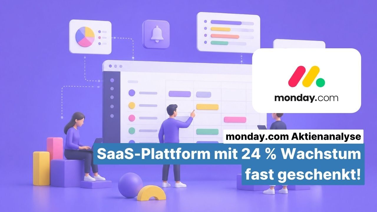 monday.com Aktienanalyse: SaaS-Plattform mit 24 % Wachstum fast geschenkt!